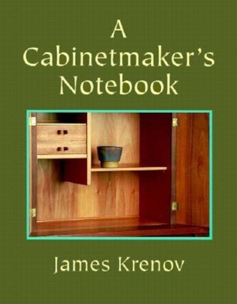 A Cabinetmaker's Notebook, Paperback fotografia produsului