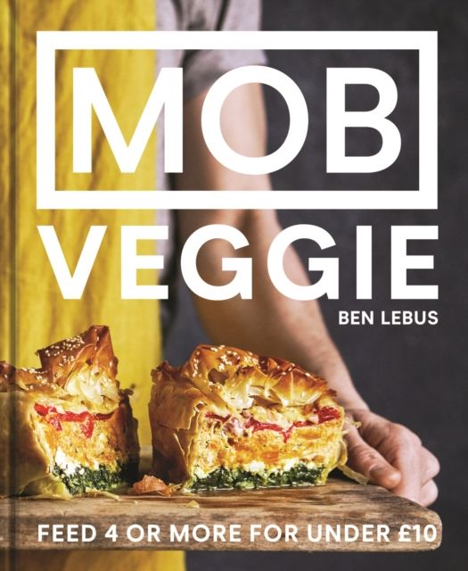 MOB Veggie. Feed 4 or more for under GBP10, Hardback fotografia produsului