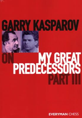 Garry Kasparov on My Great Predecessors: Part 3, Paperback fotografia produsului
