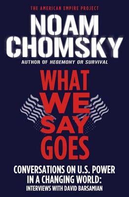 What We Say Goes: Conversations on U.S. Power in a Changing World, Paperback fotografia produsului