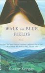 Walk the Blue Fields, Paperback fotografia produsului