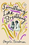 Something Like Breathing fotografia produsului
