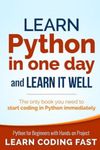 Learn Python in One Day and Learn It Well: Python for Beginners with Hands-On Project. the Only Book You Need to Start Coding in Python Immediately, Paperback фото продукта