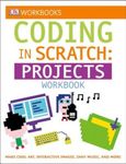 Coding in Scratch: Projects Workbook, Paperback fotografia produsului