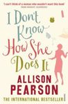 I Don't Know How She Does It, Paperback fotografia produsului