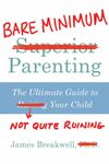 Bare Minimum Parenting, Paperback fotografia produsului
