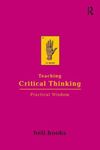 Teaching Critical Thinking: Practical Wisdom, Paperback фото продукта