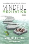 A Practical Guide to Mindful Meditation, Paperback fotografia produsului