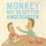 Monkey: Not Ready for Kindergarten, Paperback fotografia produsului