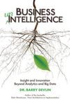 Business Unintelligence: Insight and Innovation Beyond Analytics and Big Data, Paperback fotografia produsului