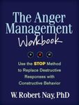 The Anger Management Workbook: Use the STOP Method to Replace Destructive Responses with Constructive Behavior, Paperback фото продукта