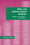 Ethics and Evidence-Based Medicine. Fallibility and Responsibility in Clinical Science, Hardback fotografia produsului