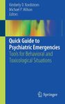 Quick Guide to Psychiatric Emergencies: Tools for Behavioral and Toxicological Situations, Paperback fotografia produsului