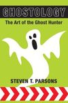 Ghostology: The Art of the Ghost Hunter, Paperback фото продукта